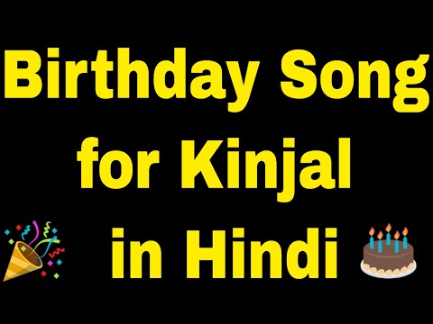 Birthday Song for Kinjal - Happy Birthday Song for Kinjal
