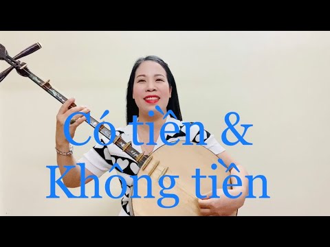 Xẩm : Có Tiền & Không tiền - NS Tuyết Tuyết hát vui