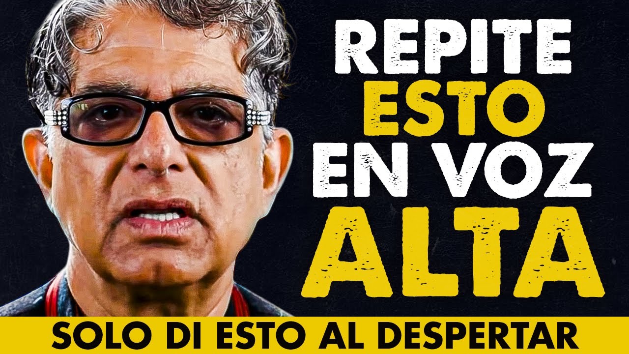 LAS 5 FRASES PARA MANIFESTAR UNA MEJOR VIDA | Deepak Chopra Abundancia