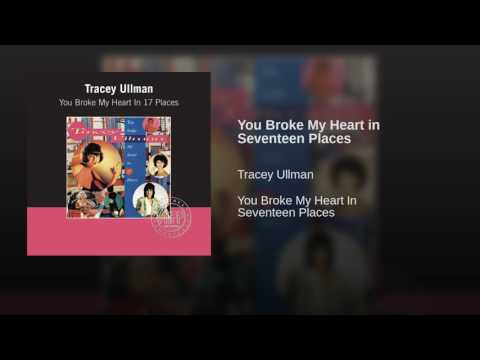 Video thumbnail for You Broke My Heart in 17 Places