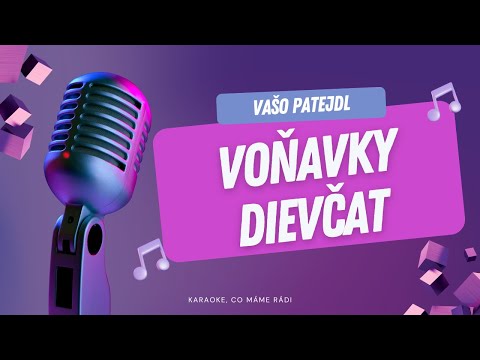 Vašo Patejdl – Voňavky dievčat (karaoke)