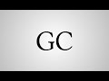What Does "GC" Stand For?