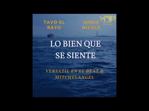 Tavo el Rayo Feat Annie Nicole - Lo Bien Que Se Siente