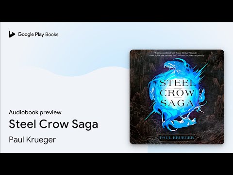 Steel Crow Saga by Paul Krueger · Audiobook preview