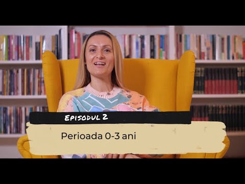 Lecția 2: Dezvoltarea copilului în perioada 0-3 ani