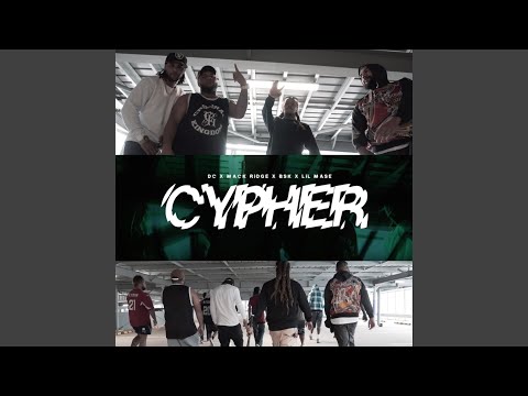 Cypher (feat. DC, Mack Ridge & BSK)