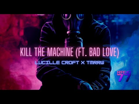 Lucille croft x Tmrrw - Kill the machine [ft. bad love] 432Hz