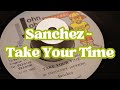 Sanchez - Take Your Time 【 Reggae Vinyl Records 】