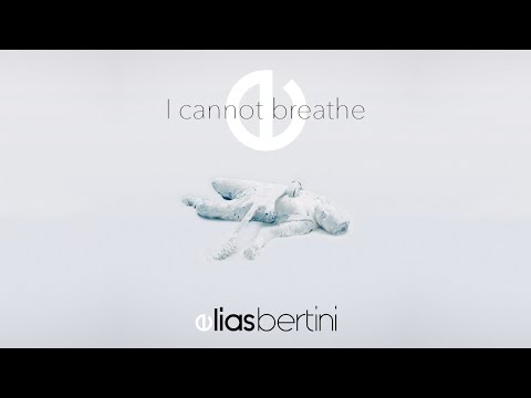 Elias Bertini - I CANNOT BREATHE (official video)