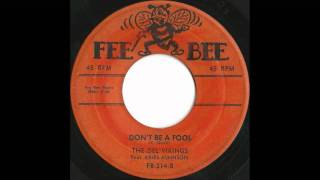 DON&#39;T BE A FOOL-THE DEL VIKINGS feat KRIPS JOHNSON