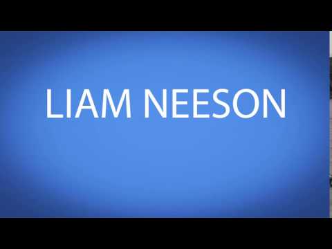 how to pronounce LIAM NEESON