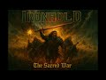 IronHold The Sacred War Full Album Epic Metal 2025