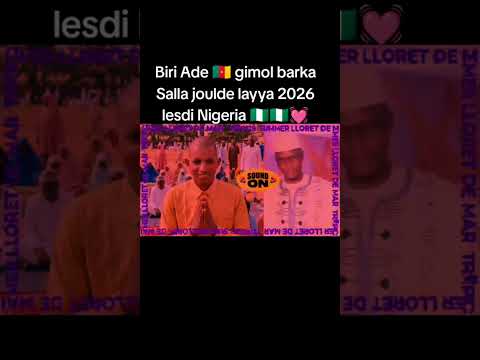 Biri Ade 🇨🇲 gimol barka Salla joulde layya 2026