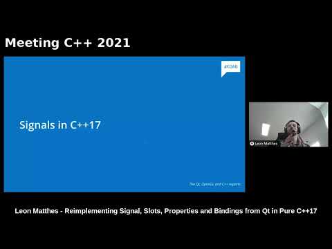 Leon Matthes - Reimplementing Signals, Slots, Properties and Bindings from Qt in pure C++17