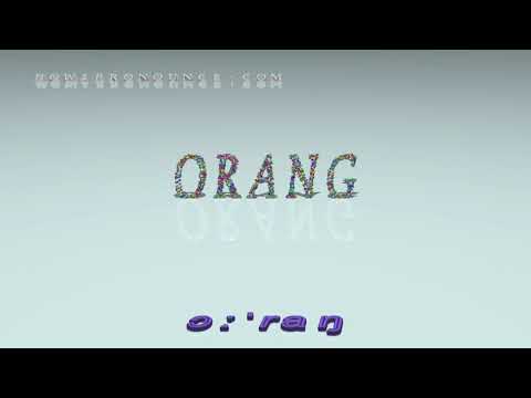 orang - pronunciation