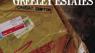 Greeley Estates- Caveat Emptor (Full Album)