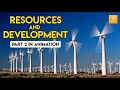Resources and Development class 10 Part 2 (Animation) | Class 10 geography chapter 1 | CBSE