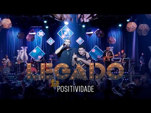 Legado - Positividade