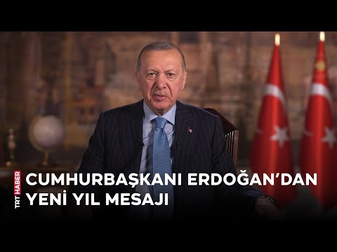 Cumhurbaşkanı Erdoğan'dan yeni yıl mesajı