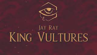 JAY RAY - KING VULTURES (Excellent artiste métal)