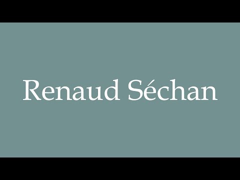 How to Pronounce ''Renaud Séchan'' Correctly in French