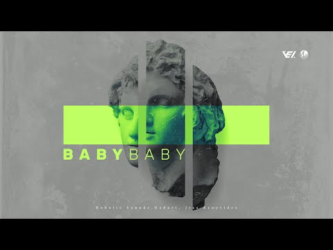 Robotic Sounds, Hadart, Jess Benevides - Baby Baby (Radio Edit)