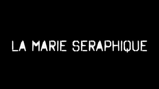 "LA MARIE SERAPHIQUE" | Complete Movie [2018] | Goodfellas Motion Pictures ©
