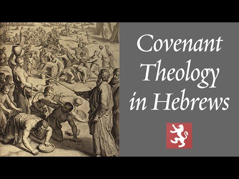 Covenant Theology in Hebrews