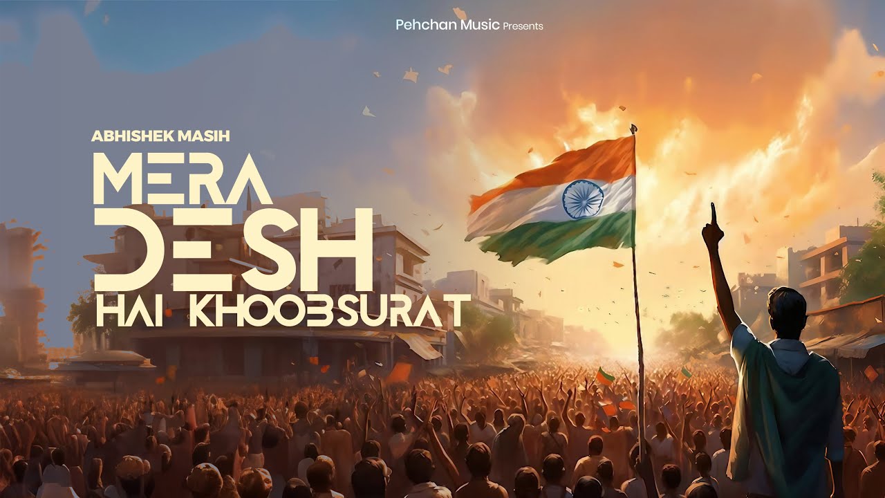Mera Desh Hai Khoobsurat Lyrics | Abhishek Masih