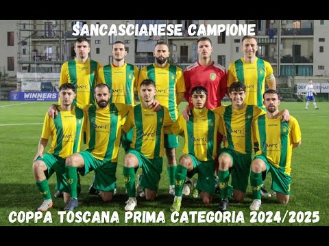 Sancascianese Campione Coppa Toscana Prima Categoria 2024/2025