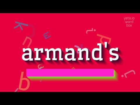 How to say "armand's"! (High Quality Voices)