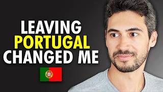 He Left Portugal. What He Realized Will Surprise You.