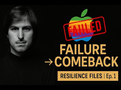 Steve Jobs’ Biggest Failure That Changed Everything | Resilience Files Ep. 1