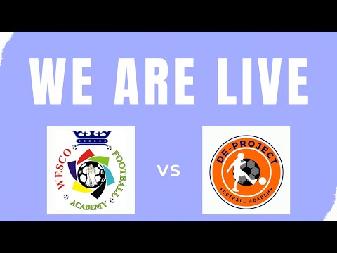 WESCO FOOTBALL ACADEMY vs DE-PROJECT FOOTBALL ACADEMY || FRIENDLY GAME