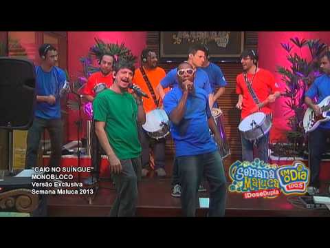 Monobloco - Caio no suingue