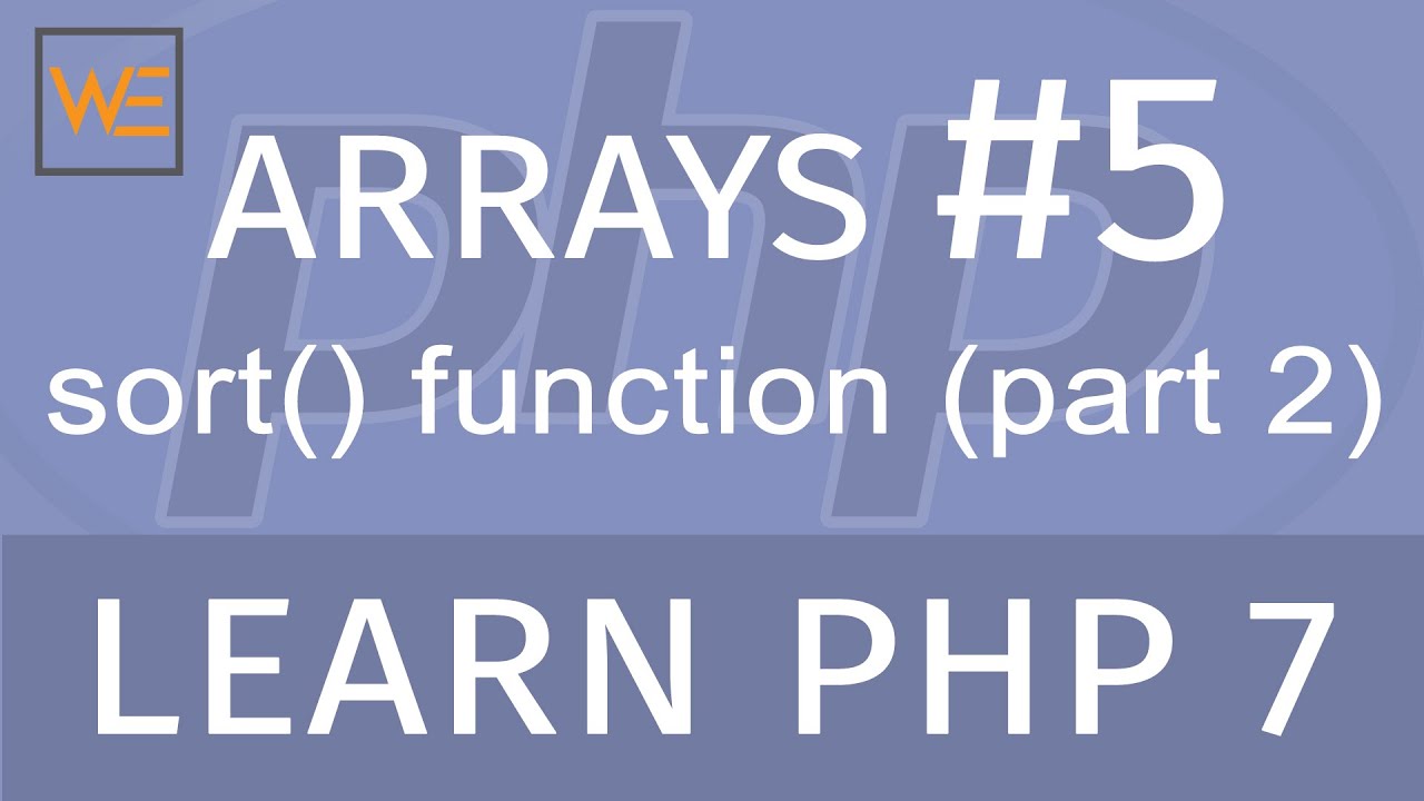 Learn PHP 7 - Arrays #5 - sort() function (part 2)
