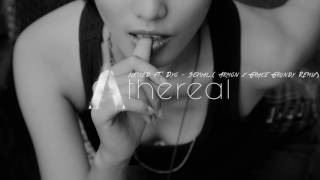 Neiked ft. Dyo - Sexual (Armon x Grace Grundy Remix)