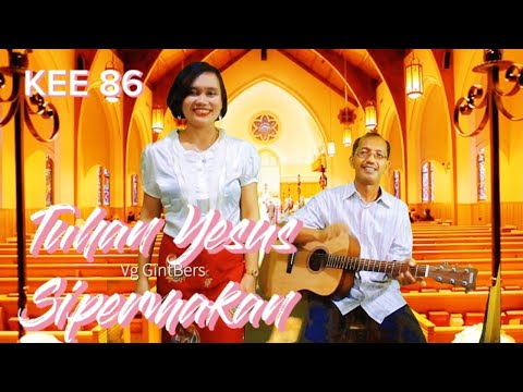 KEE 86 " TUHAN YESUS SIPERMAKAN " - Yuneta Irianti Sinulingga feat Samuel Ginting