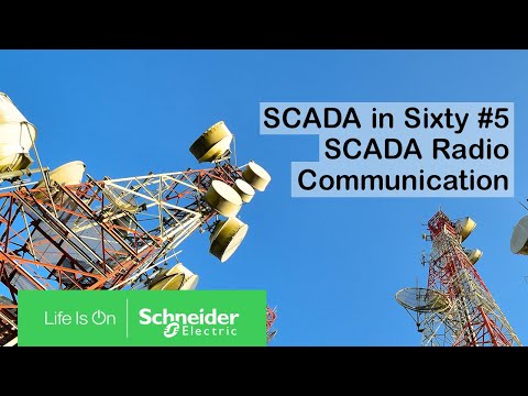 SCADA in Sixty #5 - SCADA Radio Communication | Schneider Electric