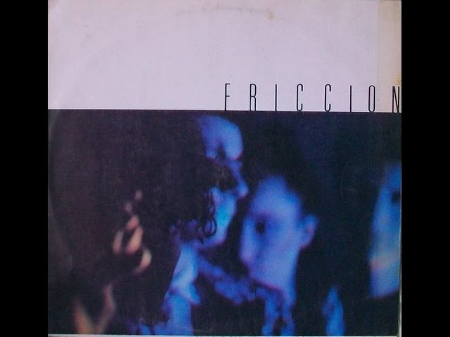 Friccion - 05. A veces llamo