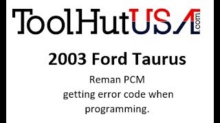 2003 Ford Taurus PCM program error codes