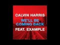 Calvin Harris feat. Example - We'll Be Coming Back (Original Mix)