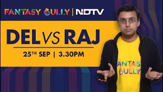 DC vs RR, DEL vs RAJ Fantasy Tips & Predictions |  Fantasy Gully