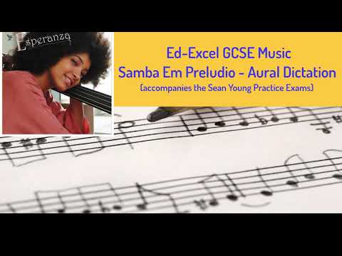GSCE Music Aural Dictation - Samba Em Preludio
