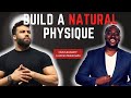 Natural Physique Building Strategies Adrian Maldonado Hustleandfit
