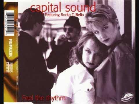 Capital Sound Feat. Rocko T. Bello - Feel The Rhythm (Club Mix) 1996