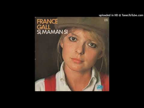 France Gall – Si, Maman Si (Version Longue 1977)