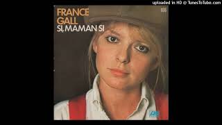 France Gall – Si, Maman Si (Version Longue 1977)