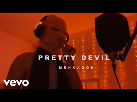 Mehkadon - Pretty Devil (Official Video)