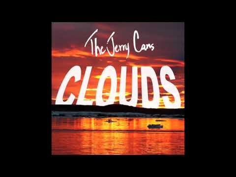 Clouds - The Jerry Cans